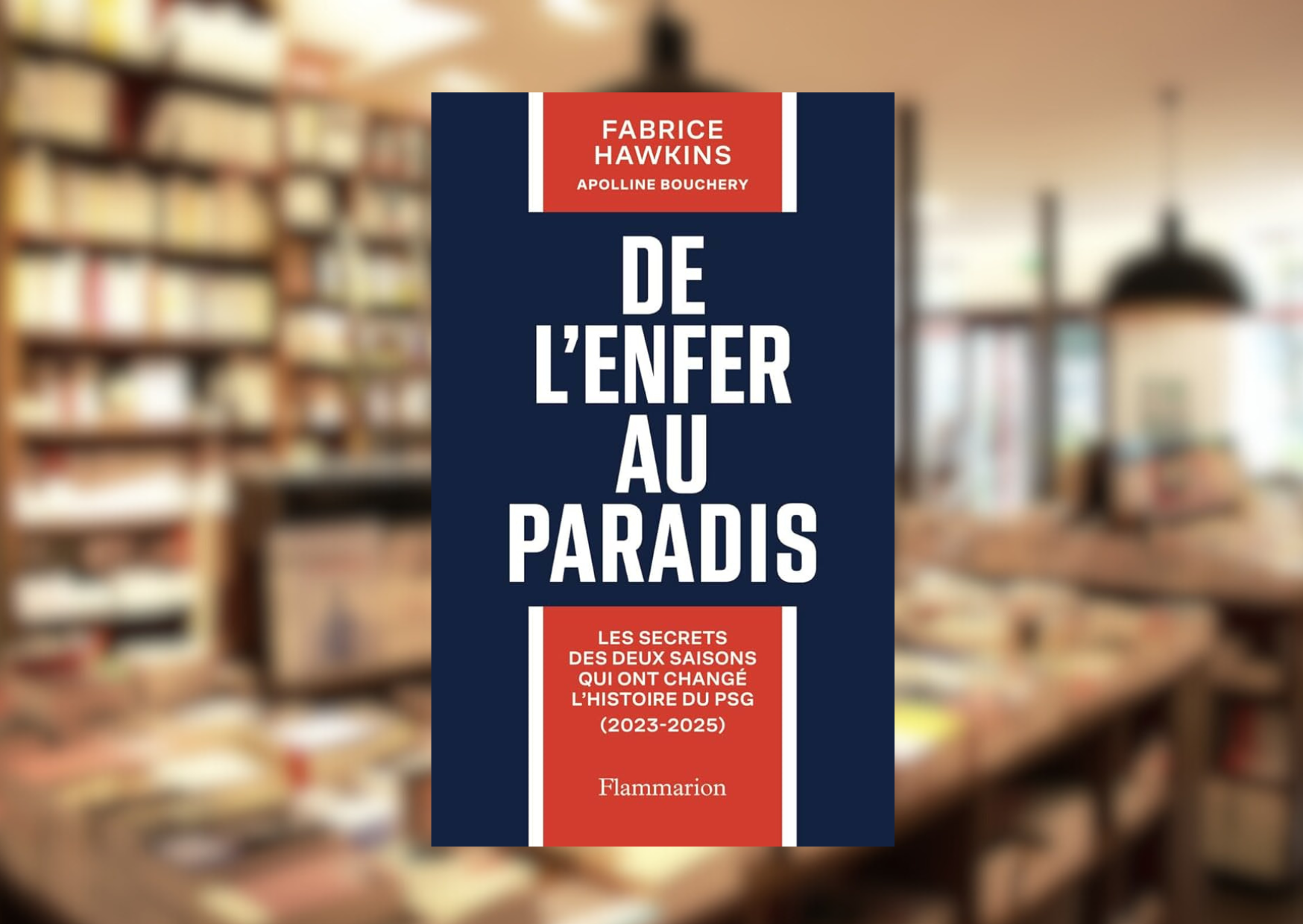 Couverture du livre « De l’enfer au paradis » de Fabrice Hawkins, récit des deux saisons qui ont changé l’histoire du PSG.