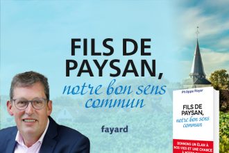 Avec Fils de paysan, notre bon sens commun (Fayard), l’ancien président des Entrepreneurs et dirigeants chrétiens, Philippe Royer, signe un manifeste enraciné qui défend l’effort, l’autorité et la responsabilité. Derrière son récit autobiographique, un projet politique implicite se dessine : réarmer moralement la nation par le travail et le réel.